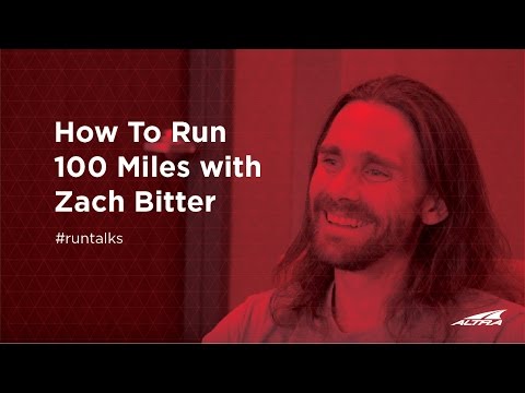 How To Run 100 Miles with Zach Bitter | Altra Run Talks Episode 11 Video