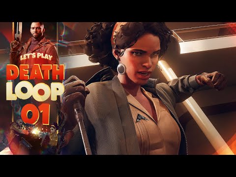 GROUNDHOG DAY - WITH GUNS! | Deathloop (Let's Play Part 1)