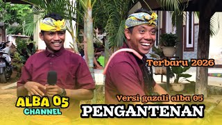 Download lagu PENGANTENAN VERSI GAZALI ALBA 05 TERBARU 2026 mp3