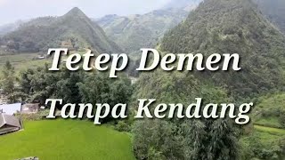 Download lagu Tetep demen Tanpa Kendang (rampak) mp3