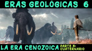 PREHISTORIA: La era Cenozoica (3ª parte): El Periodo Cuaternario - Paleolítico y Neolítico