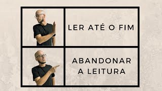 SEMI POLÊMICAS #1: ABANDONAR LIVROS