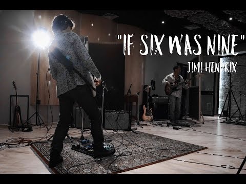 If Six Was Nine (Jimi Hendrix)