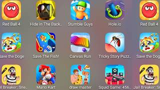 Red Ball 4,Mario Kart,Subway Surf,Help Me Tricky Puzzle,Stumble Guys,Save The Fish,Hide In Backroom