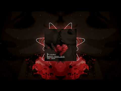 FiveAm - Need Your Love (Original Mix)