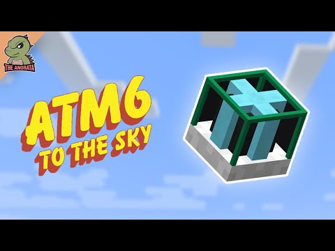 All The Mods 6 To the Sky EP52 | Setting Up Environmental Tech!