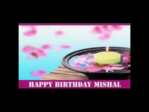 Birthday Wishes for Mishal.
