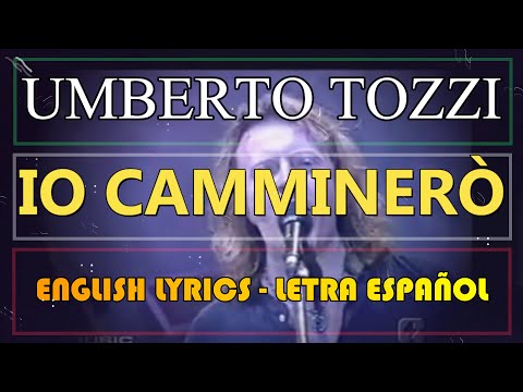 IO CAMMINERÒ - Umberto Tozzi 1976 (Letra Español, English Lyrics, Testo Italiano)