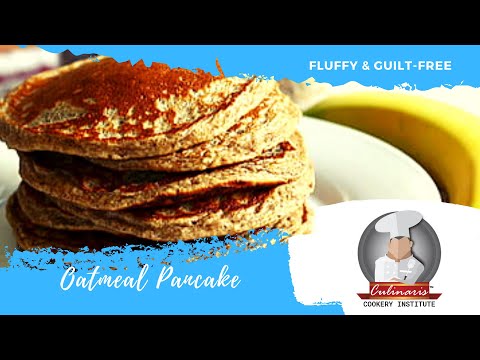 Oatmeal Pancake - Healthy Breakfast Goodness | Veruschka Foundation