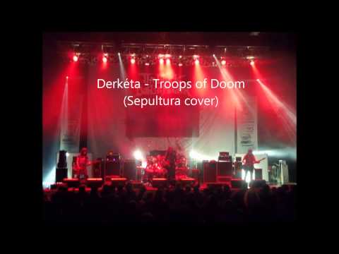 Derketa - Troops of Doom (Sepultura cover)