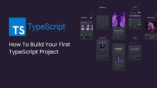 Download the video "How To Build Your First TypeScript Project"