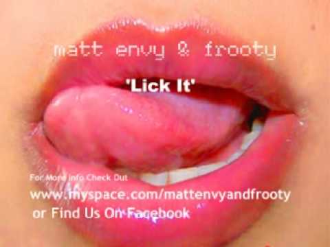 Matt Envy and Frooty - 'Lick It'