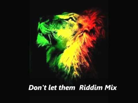 Don't let them Riddim Mix (Label: Scotch Bonnet Records) November 2012 Megamix One Riddim