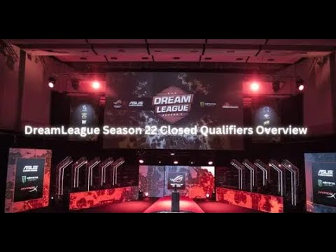 DOTA 2  DreamLeague Season 22 - Closed Qualifiers