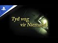 Tyd wag vir Niemand | Gameplay Trailer | PS4