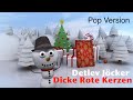 „Dicke rote Kerzen“ Pop-Version - Original von Detlev Jöcker (Mit Text)