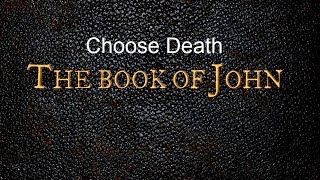 Choose Death | John 12