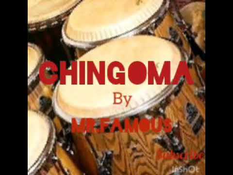 CHINGOMA-Mr.Famous