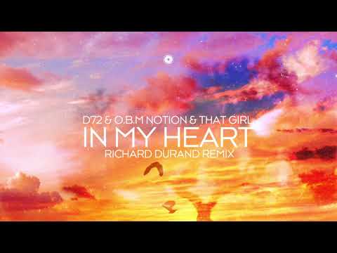 D72 & O.B.M Notion & That Girl - In My Heart [Promo Video (Richard Durand Remix)]