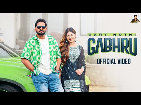 Gabhru ( Official Full Video) | Gary Hothi | Sukh Sanghera | Latest Punjabi Song 2026