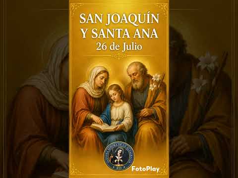 EL SANTO DEL DÍA 26 DE JULIO.  SAN JOAQUÍN Y SANTA ANA