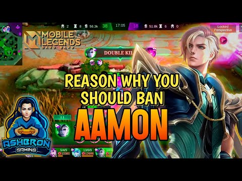 REASON WHY YOU SHOULD BAN AAMON | MOBILE LEGENDS GAMEPLAY