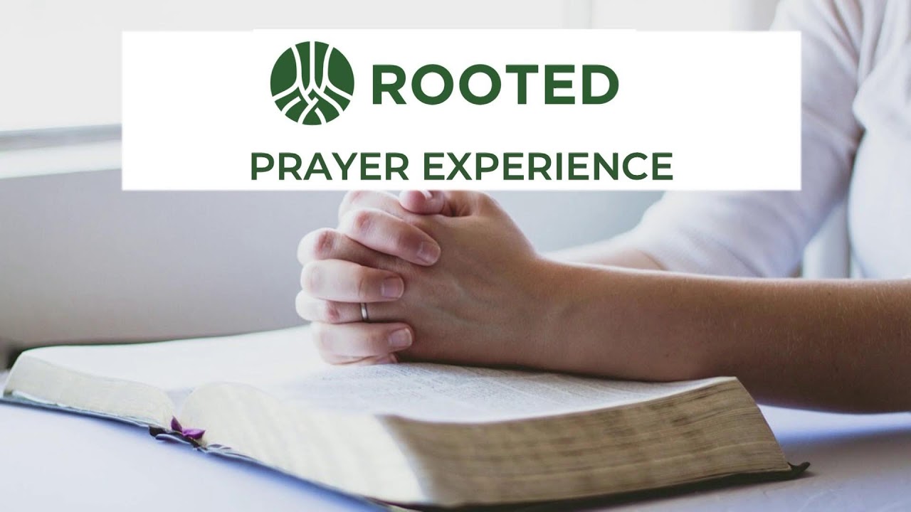 Rooted Prayer Experience