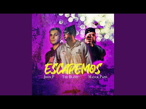 Escapemos (feat. Jhon P, Mayck Papo)
