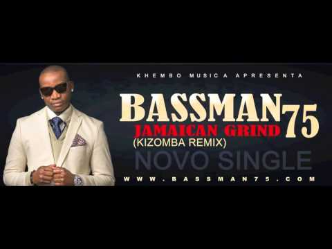 Bassman75 - Jamaican Grind Kizomba Remix Audio