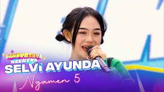 Download lagu Selvi Ayunda - Ngamen 5 | DAHSYATNYA WEEKEND mp3