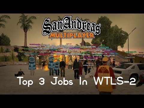Top-3 Best jobs in gta samp Wtls 2