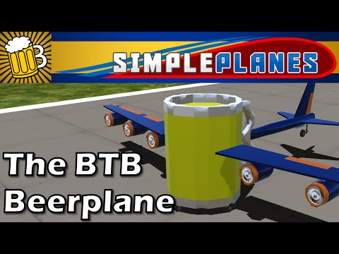 SimplePlanes Build - The Official BTB Beerplane! - YouTube