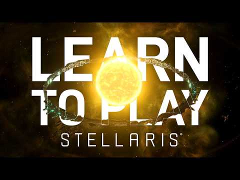 Learn to Play Stellaris (the easy way) | Beginner's Guide