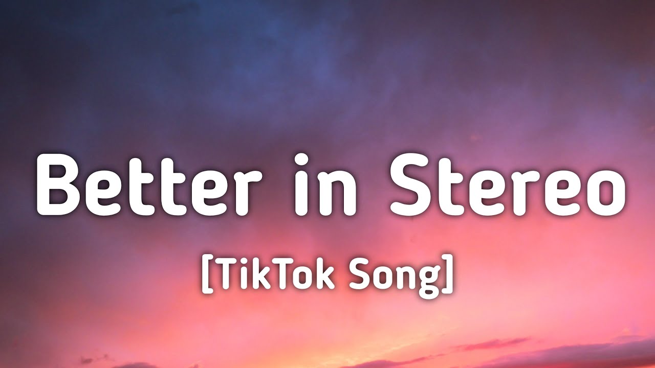 Dove Cameron - Better in Stereo (Lyrics) i'll sing the melody, when you say yeah [TikTok Song]