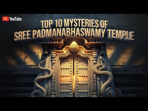 Top 10 Mysteries of Sree Padmanabhaswamy Temple | Real2Real: Unveiling India's Hidden Treasures