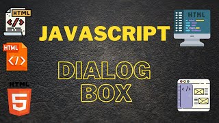 Javascript -- Dialog Boxes