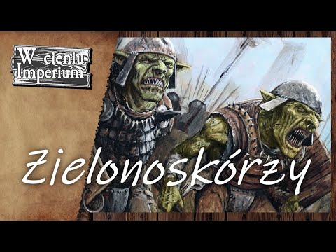 #24 Zielonoskórzy, czyli o orkach, goblinach i innych grzybach