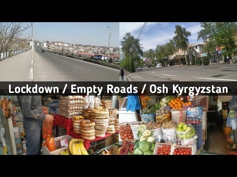 Osh during Lockdown Empty Roads 2020 || Osh city Kyrgyzstan