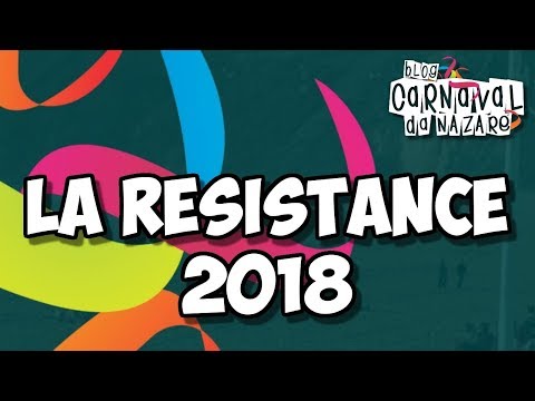 La Resistance 2018 - Carnaval da Nazaré
