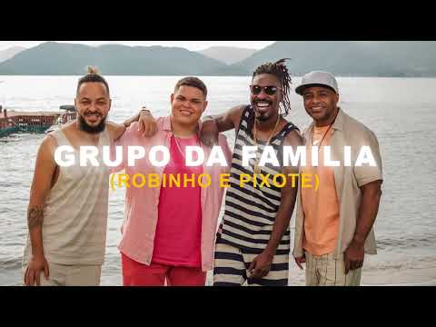 Robinho, Pixote - Grupo da Família