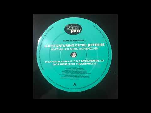 KXP Featuring Ceybil Jefferies - Ain't No Mountain High Enough (D.O.P. Done It For The Dub Mix)