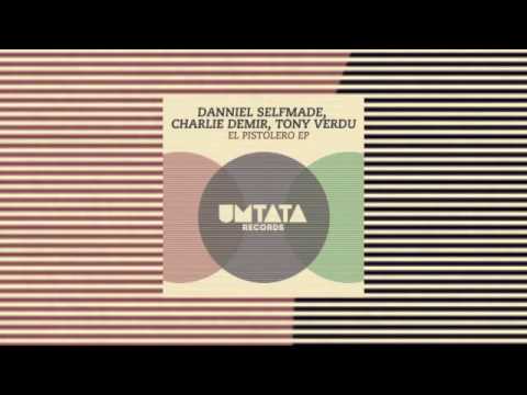 Danniel Selfmade, Charlie Demir, Tony Verdu - El Pistolero (Original Mix)