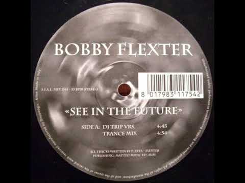 Bobby Flexter - I See In The Future (Trance Mix)