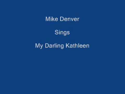 My Darling Kathleen ----- Mike Denver + Lyrics Underneath