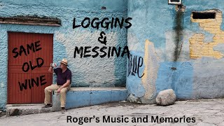 Loggins And Messina, Same Old Wine, Concert Performance