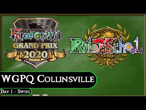 WGPQ Collinsville Day 1: Swiss Rounds ! Force of Will (TCG)