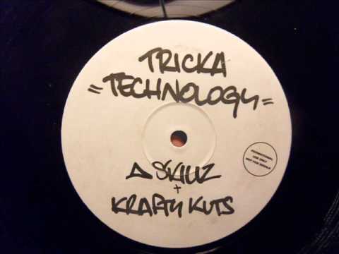 A Skillz and Krafty Kuts - Tricka Technology