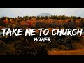 Hozier Take Me To Church Lyrics