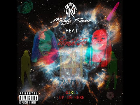 Melody Renee – Girls Up In Here Feat. (Sigdatrig) (Official Video)