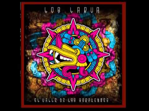 Los Larva - El Universo - El Valle De Las Serpientes